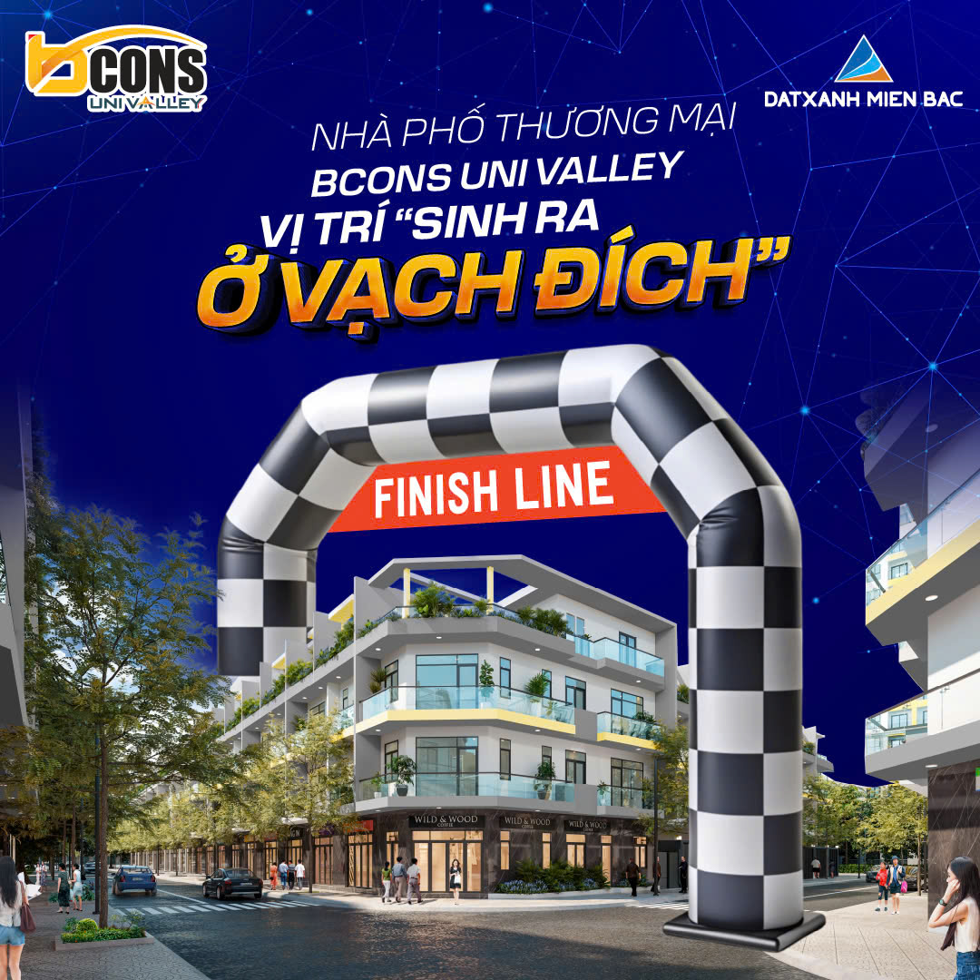 Bcons Uni Valley - Vị trí "Sinh ra ở Vạch Đích"